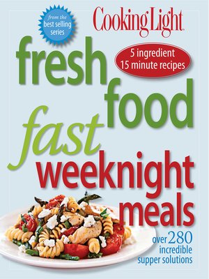 cover image of Cooking Light Fresh Food Fast Weeknight Meals